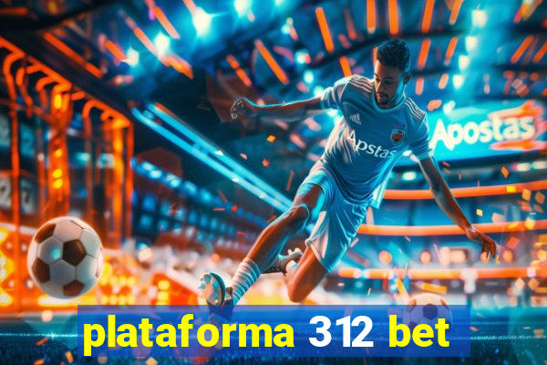 plataforma 312 bet